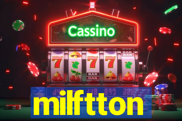 milftton