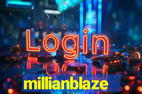 millianblaze