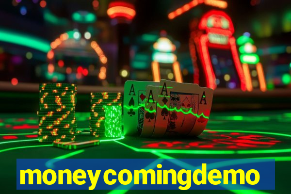 moneycomingdemo