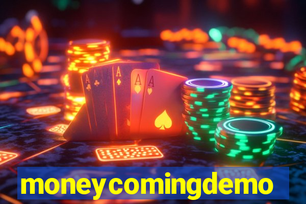 moneycomingdemo