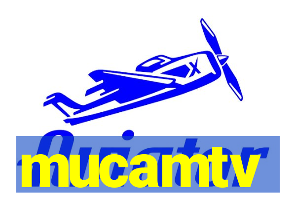 mucamtv