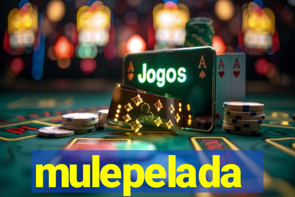 mulepelada