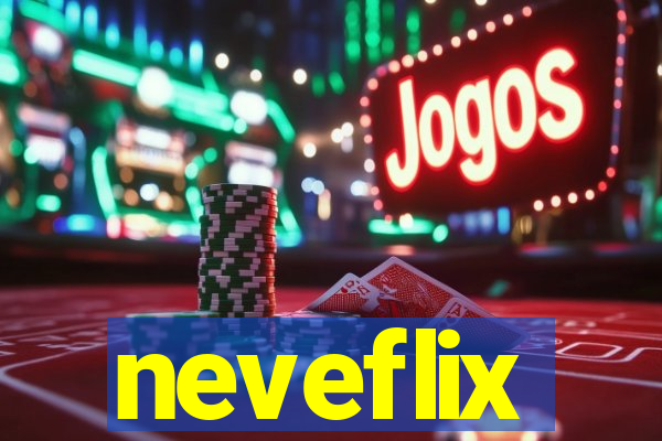 neveflix