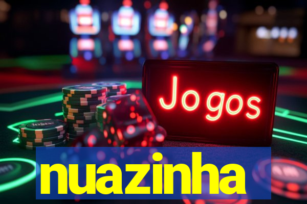 nuazinha