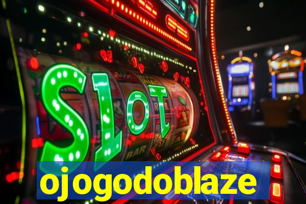 ojogodoblaze