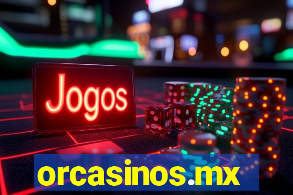 orcasinos.mx