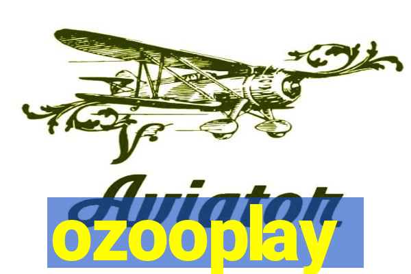 ozooplay