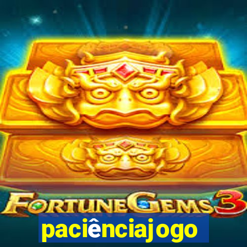 paciênciajogo