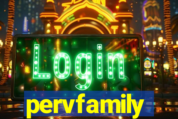 pervfamily