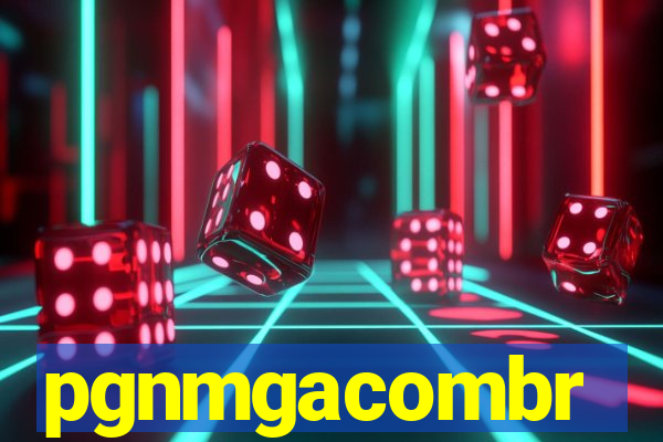 pgnmgacombr