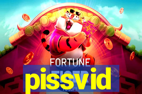 pissvid