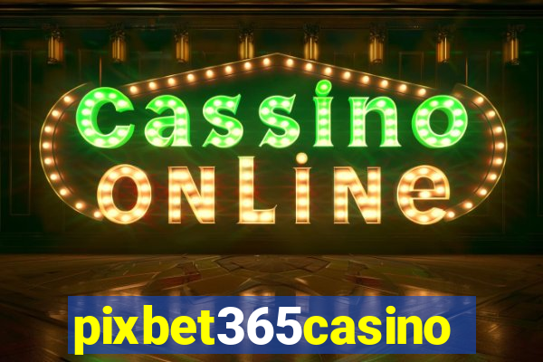 pixbet365casino