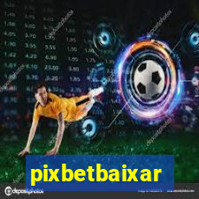 pixbetbaixar