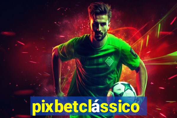 pixbetclássico