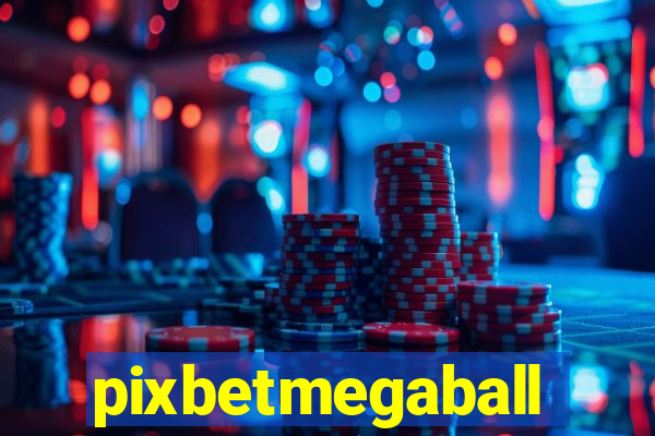 pixbetmegaball