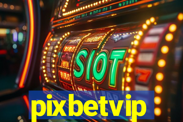 pixbetvip