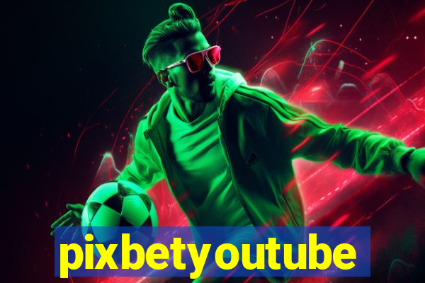 pixbetyoutube