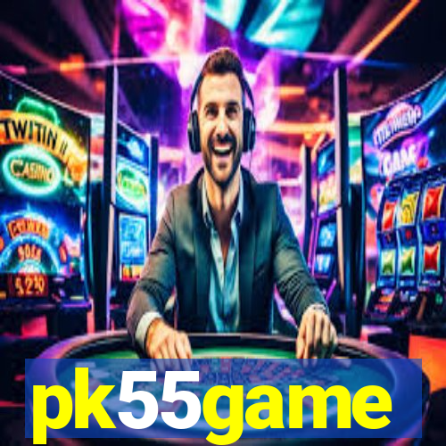 pk55game