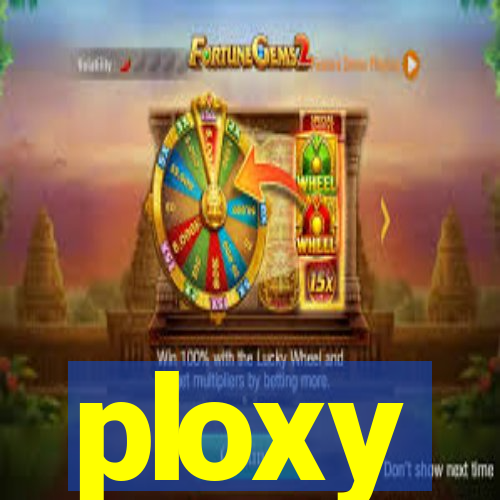 ploxy