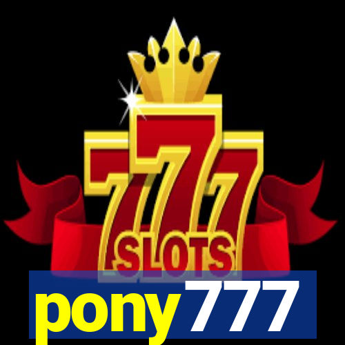 pony777