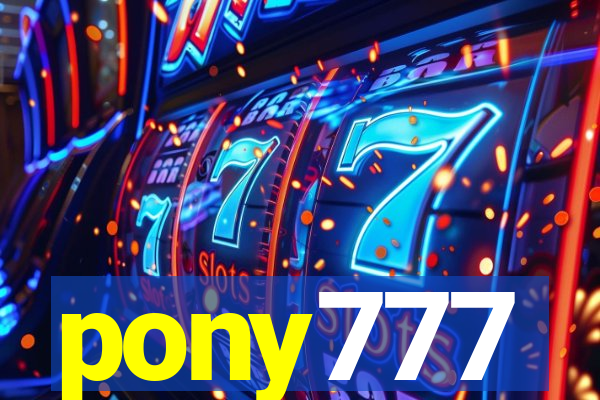 pony777