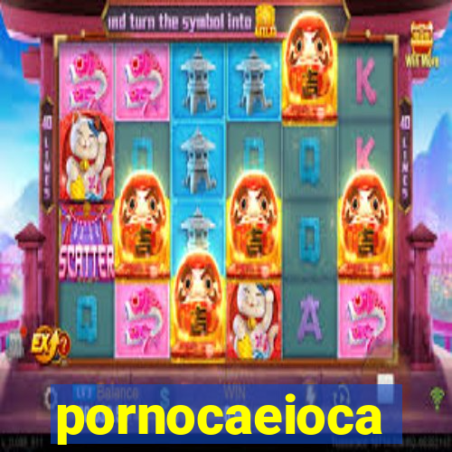 pornocaeioca