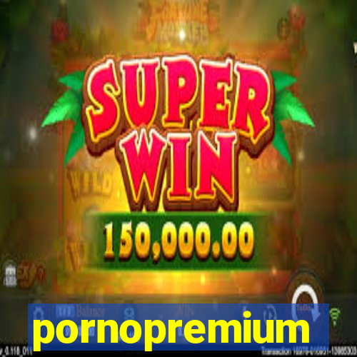 pornopremium