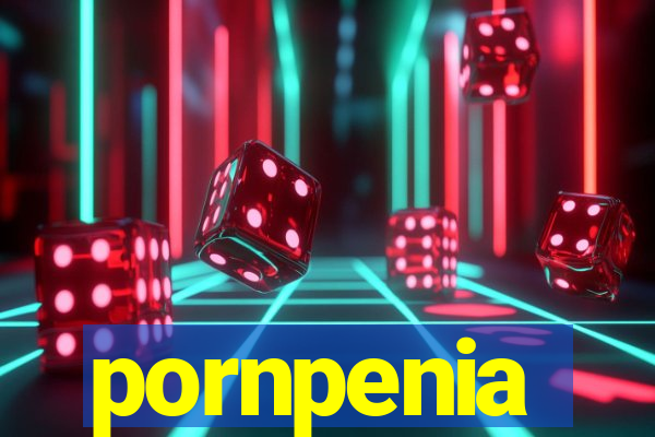 pornpenia