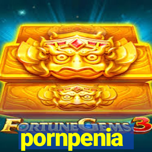 pornpenia