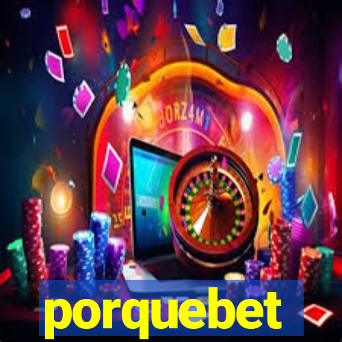 porquebet