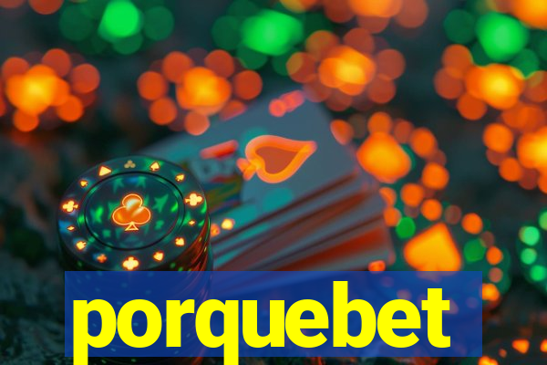 porquebet