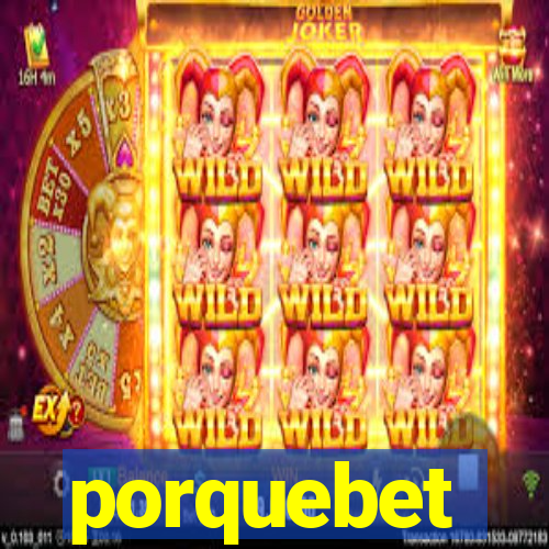 porquebet