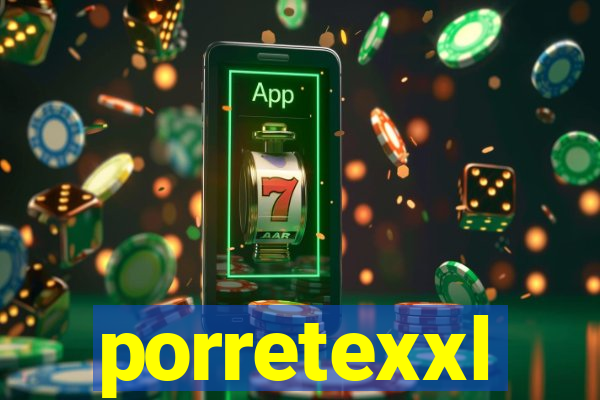 porretexxl