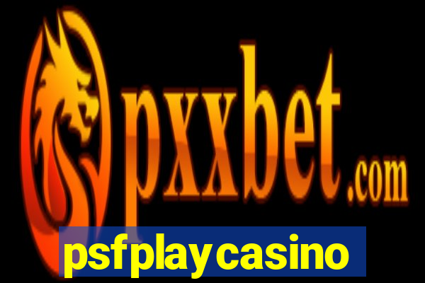 psfplaycasino