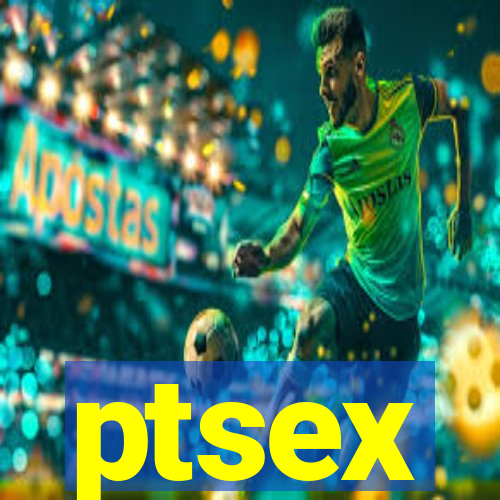 ptsex