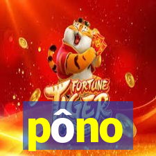 pôno