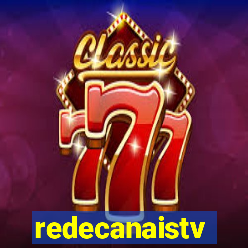 redecanaistv