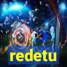 redetu