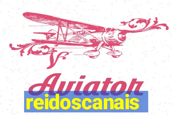 reidoscanais