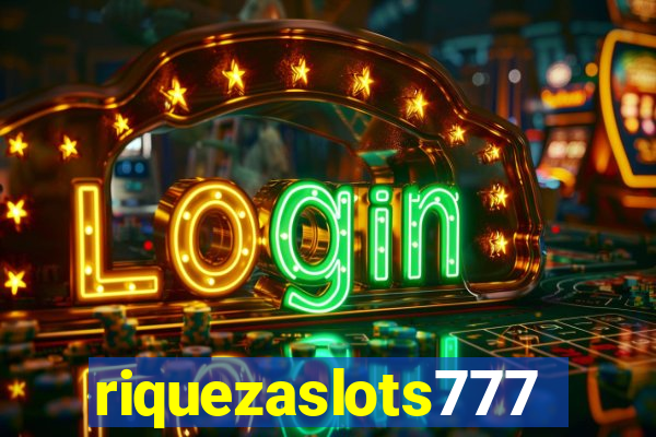 riquezaslots777