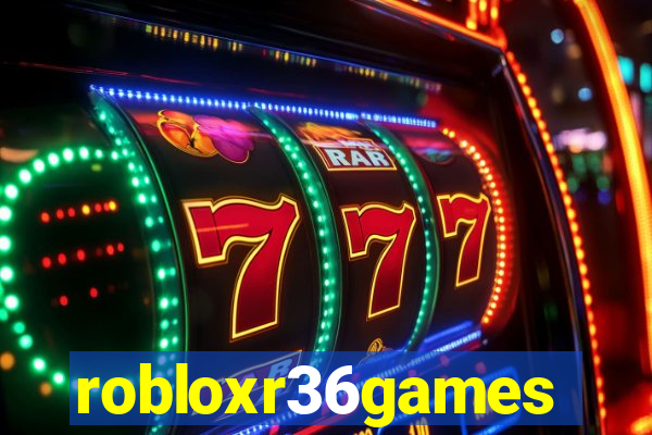 robloxr36games