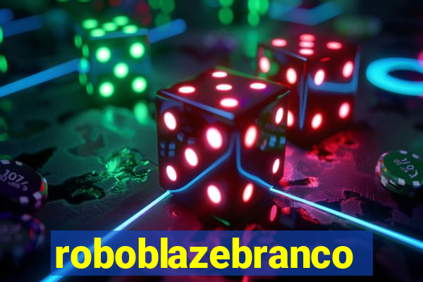 roboblazebranco