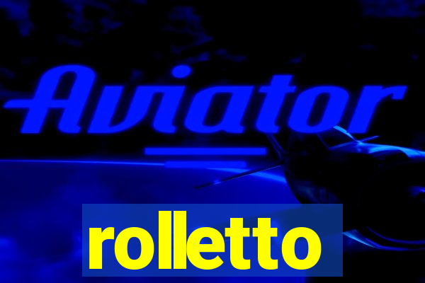 rolletto