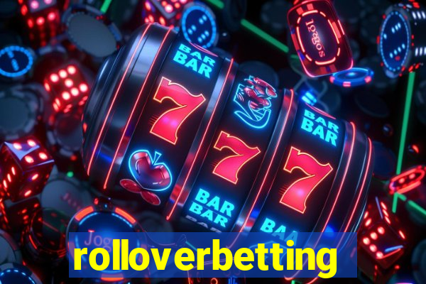 rolloverbetting