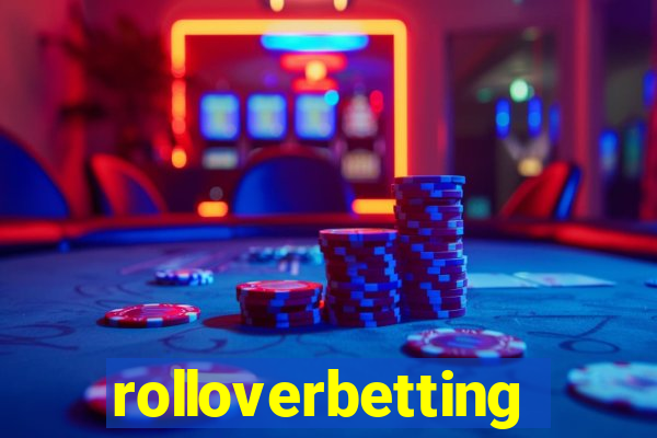 rolloverbetting