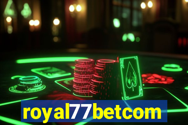 royal77betcom