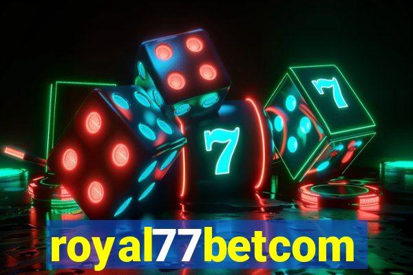 royal77betcom