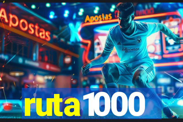 ruta1000