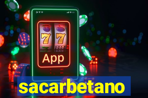 sacarbetano