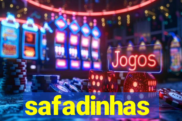 safadinhas